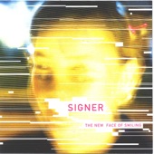 Signer - I Was Dressed As the Ant, You Dressed Up As a Beehive