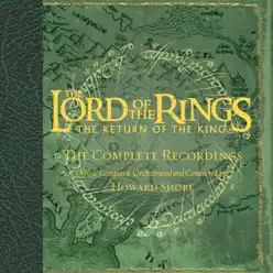 The Lord of the Rings: The Return of the King - The Complete Recordings - Howard Shore