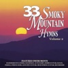 33 Smoky Mountain Hymns, Vol. 2