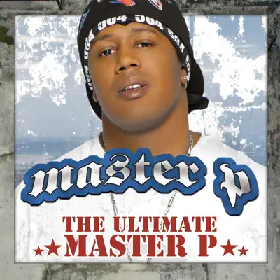The Ultimate Master P - Master P