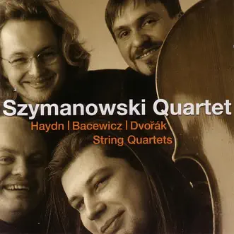 Haydn, Bacewicz, Dvořák: String Quartets by Szymanowski Quartet album reviews, ratings, credits