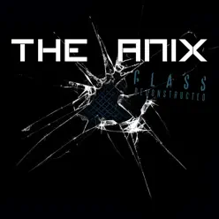 Glass Deconstructed - EP - The Anix
