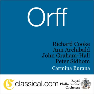 Carl Orff, Carmina Burana - Royal Philharmonic Orchestra