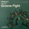 Stream & download Groove Fight - Single