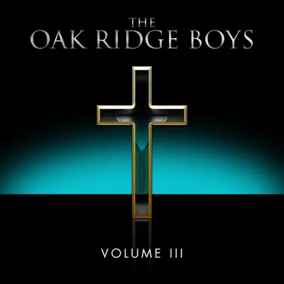 Oak Ridge Boys, Vol. 3 - The Oak Ridge Boys Oak Ridge Boys, Vol. 3 - The Oak Ridge Boys
