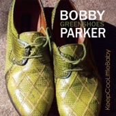 Bobby Greenshoes Parker - Why Baby Why