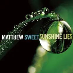 Sunshine Lies - Matthew Sweet