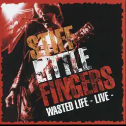 Wasted Life - Stiff Little Fingers