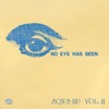 No Eye Has Seen