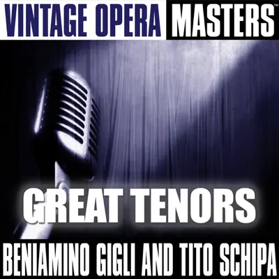 Vintage Opera Masters - Great Tenors - Tito Schipa