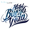 Hotel Buenavida - Wanna Be Startin' Something