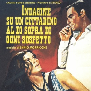 Indagine su un cittadino al di sopra di ogni sospetto (Original Soundtrack)