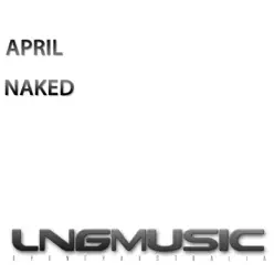 Naked - Single - April Naked - Single - April