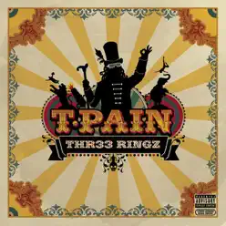 Thr33 Ringz (Deluxe Edition) - T-Pain