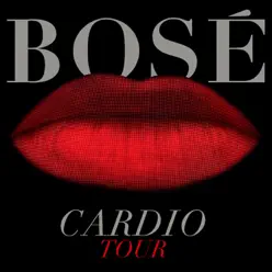 Cardio Tour (Super Deluxe Edition) - Miguel Bosé