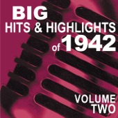 Big Hits & Highlights of 1942, Vol. 2