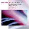 Saint-Saëns: Organ Symphony, Bacchanale from Samson & Dalila, Marche Militaire, Danse Macabbre and Carnaval des Animaux album lyrics, reviews, download