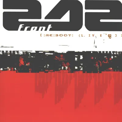Re: Boot (Live '98) - Front 242