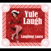 Laughing Laura - O Come All Ye Faithful