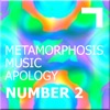 Metamorphosis – Music Apology N.2