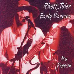 My Passion by Rhett Tyler & Early Warning album reviews, ratings, credits