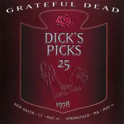 Dick's Picks Vol. 25: 5/10/78 (Veterans Memorial Coliseum, New Haven, CT) & 5/11/78 (Springfield Civic Center, Springfield, MA) - Grateful Dead