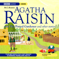 M.C. Beaton - Agatha Raisin: Potted Gardener and The Walkers of Dembley (Dramatisation) artwork