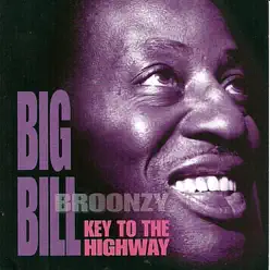 Key to the Highway - Big Bill Broonzy