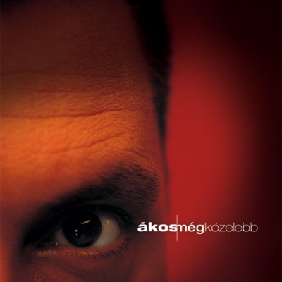 Még Közelebb - Akos