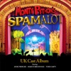 Monty Python's Spamalot : UK Cast Album