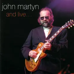 And Live ... - John Martyn