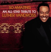 So Amazing: An All-Star Tribute to Luther Vandross, 2005