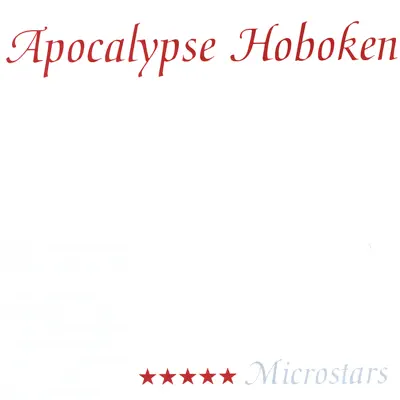 Microstars - Apocalypse Hoboken