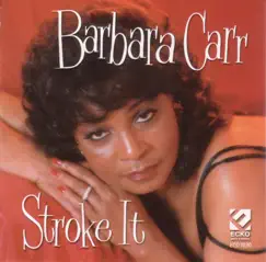 Stroke It by Barbara Carr album reviews, ratings, credits