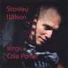 Stanley Wilson Sings Cole Porter, 2006