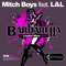 Barbarella (Loudon Kleer Remix) [feat. L&L] - Mitch Boys lyrics