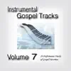 Instrumental Gospel Tracks Vol. 7 album lyrics, reviews, download
