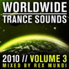 Worldwide Trance Sounds 2010, Vol. 3 (Mixed by Rex Mundi)