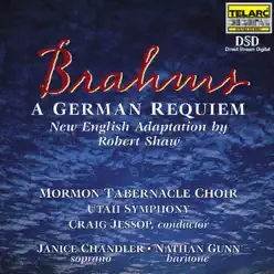 Brahms: A German Requiem - Mormon Tabernacle Choir Brahms: A German Requiem - Mormon Tabernacle Choir