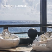 Ambient Lounge - Cape Town (Modern Music for Modern People) artwork