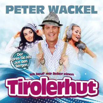 Ich kauf mir lieber einen Tirolerhut by Peter Wackel song reviws