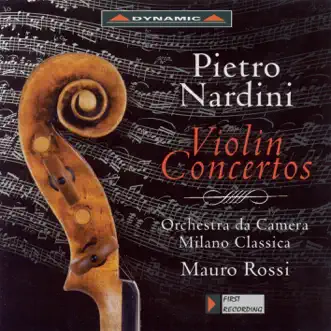 Nardini: Violin Concertos, Op. 1, Nos. 2, 4-6 by Milan Classical Chamber Orchestra & Mauro Rossi album reviews, ratings, credits