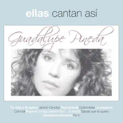 Ellas Cantan Asi by Guadalupe Pineda album reviews, ratings, credits