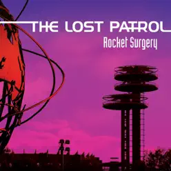 Rocket Surgery - The Lost Patrol
