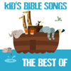 The Best Of Kid's Bible Songs - The Christian Children's Choir