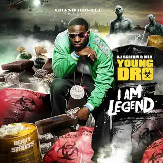 I Am Legend (DJ Scream & MLK Present) by DJ Scream, MLK & Young Dro album reviews, ratings, credits