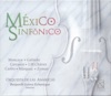 Orchestral Music (Mexican) - Moncayo, J.P. - Carrasco, A. - Chavez, J.M. - Marquez, A. - Castro, R. - Galindo, D.B. - Zyman, S.