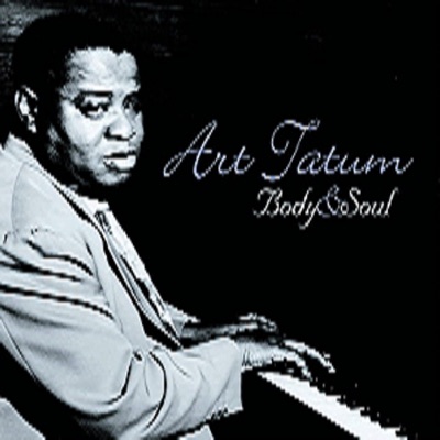 Body & Soul - Art Tatum