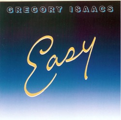 Gregory Isaacs - Easy