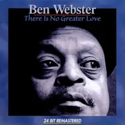 There Is No Greater Love - Ben Webster